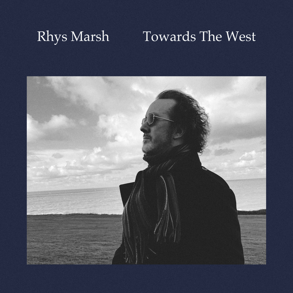 Rhys-Marsh--Towards-The-West